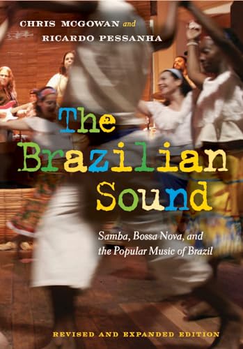 Beispielbild fr The Brazilian Sound : Samba, Bossa Nova, and the Popular Music of Brazil zum Verkauf von Better World Books