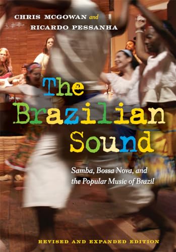 Beispielbild fr The Brazilian Sound : Samba, Bossa Nova, and the Popular Music of Brazil zum Verkauf von Better World Books