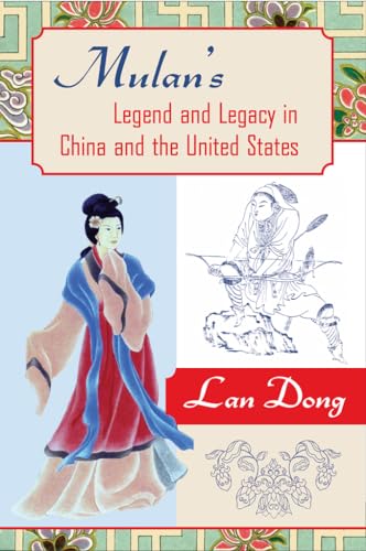 Stock image for Mulans Legend and Legacy in China and the United States (American Literatures Initiative (Temple University Press)) for sale by Bulk Book Warehouse