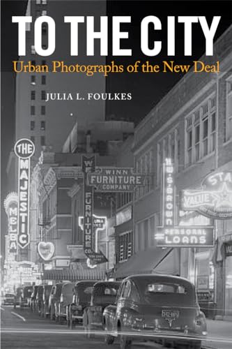 Beispielbild fr To the City : Urban Photographs of the New Deal zum Verkauf von Better World Books