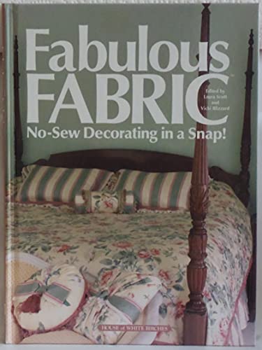 Beispielbild fr Fabulous Fabric: No Sew Decorating in a snap zum Verkauf von Wonder Book