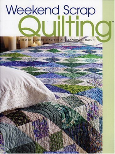 Stock image for Weekend Scrap Quilting for sale by Books of the Smoky Mountains