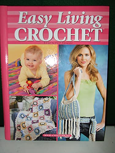 Beispielbild fr Easy Living Crochet zum Verkauf von Half Price Books Inc.