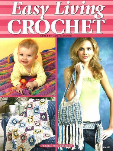 Beispielbild fr Easy Living Crochet zum Verkauf von Zoom Books Company