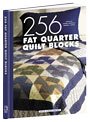 Beispielbild fr 256 Fat Quarter Quilt Blocks zum Verkauf von Better World Books