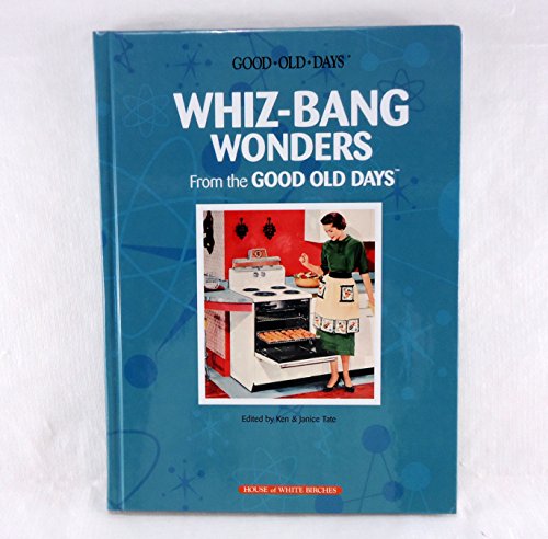 Imagen de archivo de Whiz-Bang Wonders from the Good Old Days a la venta por SecondSale