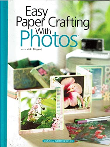 Stock image for Easy Paper Crafting With Photos for sale by SecondSale