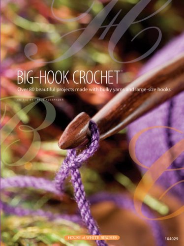 Imagen de archivo de Big-Hook Crochet a la venta por Front Cover Books