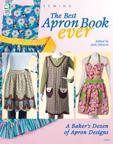 The Best Apron Book Ever: A Baker's Dozen of Apron Designs