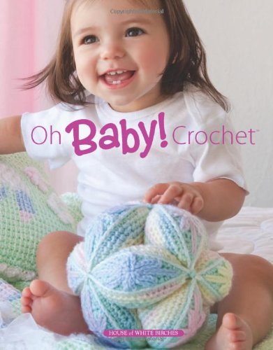 Stock image for Oh Baby! Crochet for sale by WorldofBooks