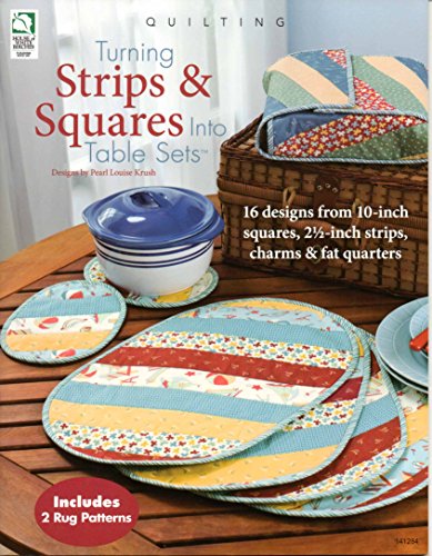 Stock image for Turning Strips & Squares Into Table Sets for sale by ThriftBooks-Atlanta