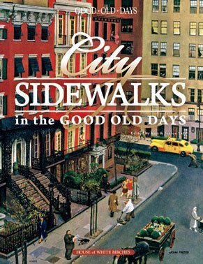 Stock image for City Sidewalks in the Good Old Days for sale by Library House Internet Sales