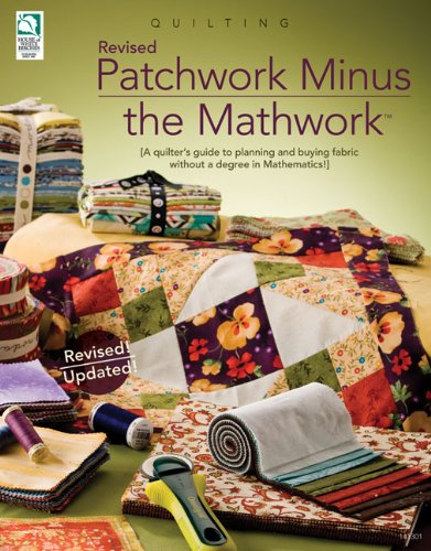 9781592172801: Patchwork Minus Mathwork: A Quilter's Guide to Planning and Buying Fabrics Without a Degree in Mathmatics!