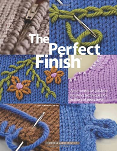 Beispielbild fr The Perfect Finish: A no-nonsense guide to finishing techniques for knitters of every level zum Verkauf von WorldofBooks