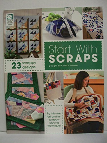 9781592172863: Start with Scraps: 23 Scrappy Designs