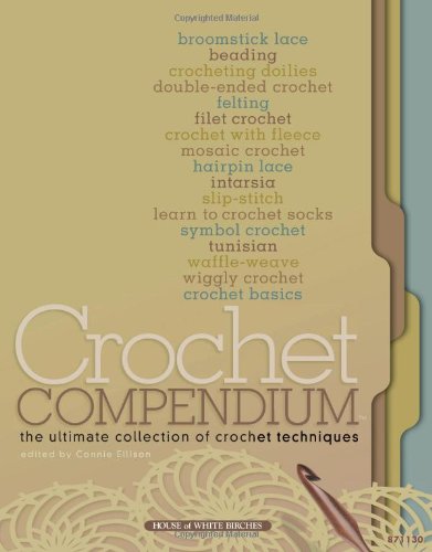 Stock image for Crochet Compendium: The Ultimate Collection of Crochet Techniques for sale by Mr. Bookman