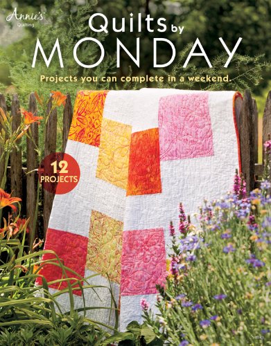 Stock image for Quilts by Monday: Projects You Can Complete in a Weekend for sale by Goodwill Books