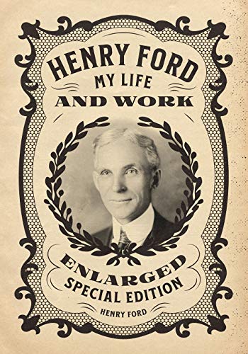 Stock image for Henry Ford: My Life and Work - Enlarged Special Edition for sale by GF Books, Inc.