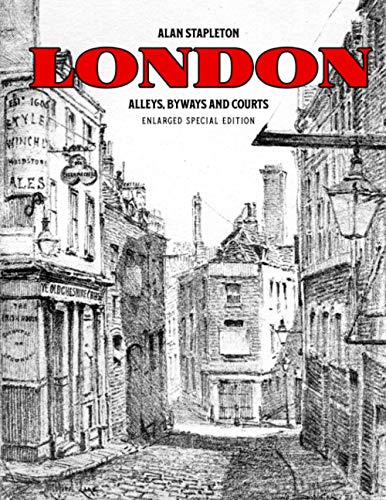 Stock image for London Alleys, Byways and Courts: Enlarged Special Edition for sale by ThriftBooks-Atlanta