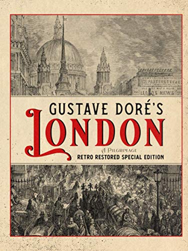 Stock image for Gustave Dor's London: A Pilgrimage - Retro Restored Special Edition for sale by Book Deals