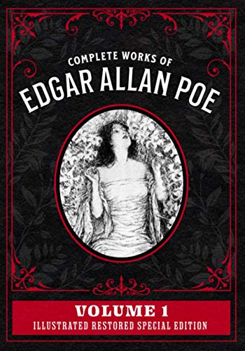 Stock image for Complete Works of Edgar Allan Poe Volume 1: Illustrated Restored Special Edition for sale by Better World Books