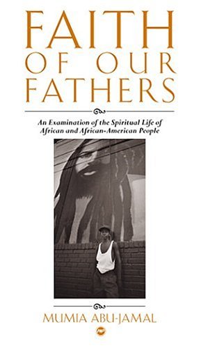 Stock image for FAITH OF OUR FATHERS : An Examination of the Spiritual Life of African and African-American People for sale by WorldofBooks