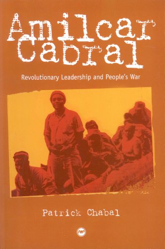 Imagen de archivo de Amilcar Cabral: Revolutionary Leadership And People's War a la venta por Revaluation Books