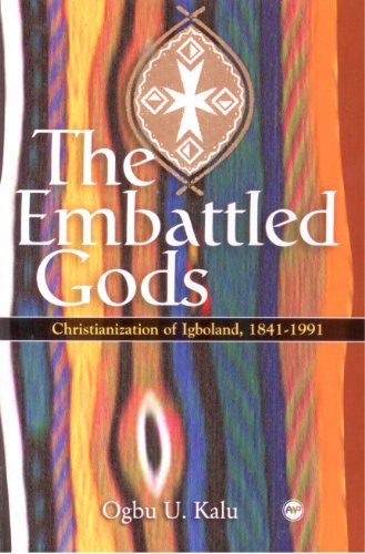 9781592211159: Embattled Gods: Chrisitianization of Igboland, 1841-1991