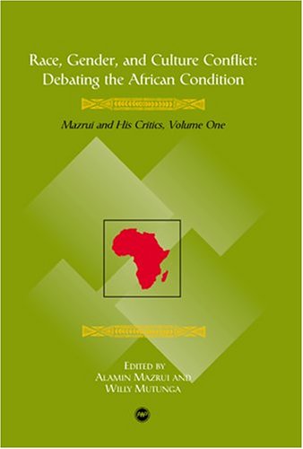9781592211456: Race, Gender and Culture Conflict (Debating the African Condition : Ali Mazrui and His Critics)