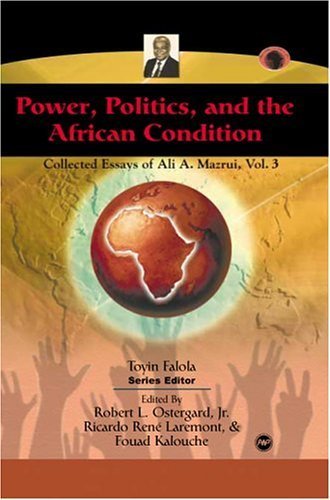 9781592211616: POWER, POLITICS, AND THE AFRICAN CONDITION (CLASSIC AUTHORS AND TEXT ON AFRICA)