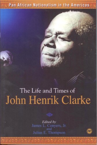 Beispielbild fr Pan African Nationalism in the Americas: The Life and Times of John Henrik Clarke zum Verkauf von ZBK Books