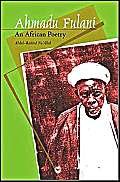 Ahmadu Fulani: An African Poetry - Na'Allah, Abdul-Rasheed