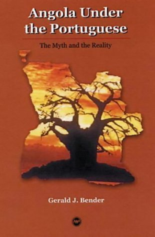 9781592212583: ANGOLA UNDER THE PORTUGESE : The Myth and the Reality