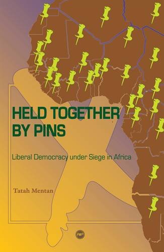 Held Together by Pins: Liberal Democracy under Siege in Africa