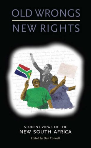 Beispielbild fr Old Wrongs, New Rights: Student Views of the New South Africa zum Verkauf von More Than Words