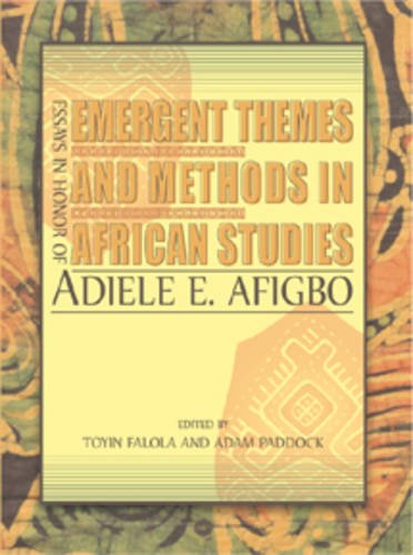 Beispielbild fr Emergent Themes And Methods In African Studies: Essays in Honor of Adiele Afigbo zum Verkauf von LiLi - La Libert des Livres