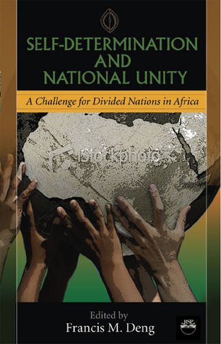 Self-Determination and National Unity: A Challenge for Africa (9781592216796) by Francis Mading Deng; EDITOR