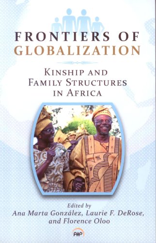 Beispielbild fr Frontiers Of Globalization: Kinship and Family Structures in Africa zum Verkauf von Ammareal