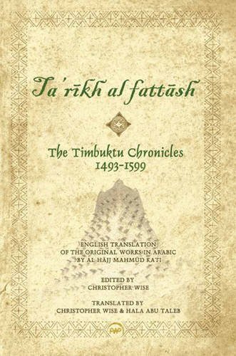 Imagen de archivo de Timbuktu Chronicles 1493-1599, Ta'rikh al Fattash a la venta por Front Cover Books