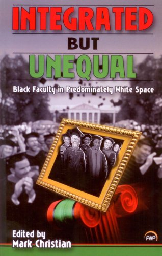 Stock image for Integrated But Unequal: Black Faculty in Predominately White Space for sale by Irish Booksellers