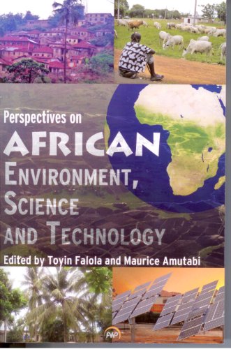 Perspectives on African Environment, Science and Technology (9781592218844) by Toyin Falola; Maurice Amutabi