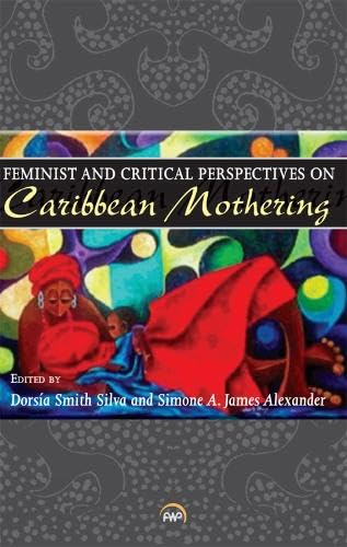 Beispielbild fr Feminist and Critical Perspectives on Caribbean Mothering zum Verkauf von Revaluation Books