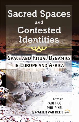 Beispielbild fr Sacred Spaces And Contested Identities: Space And Ritual Dynamics In Europe And Africa zum Verkauf von Revaluation Books