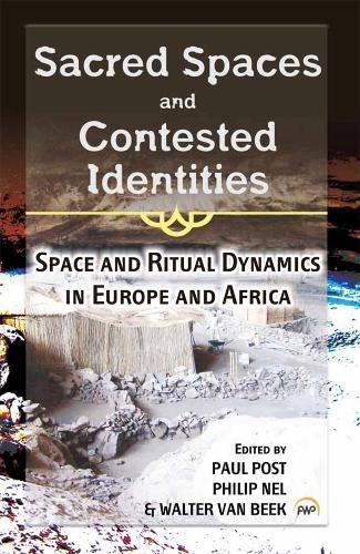 9781592219551: Sacred Spaces And Contested Identities: Space and Ritual Dynamics in Europe and Africa