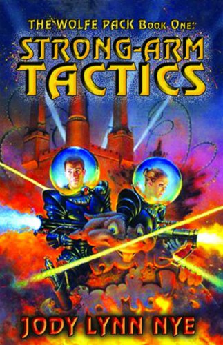 Stock image for The Wolfe Pack #1 Strong-Arm Tactics (Bk. 1) for sale by Ergodebooks