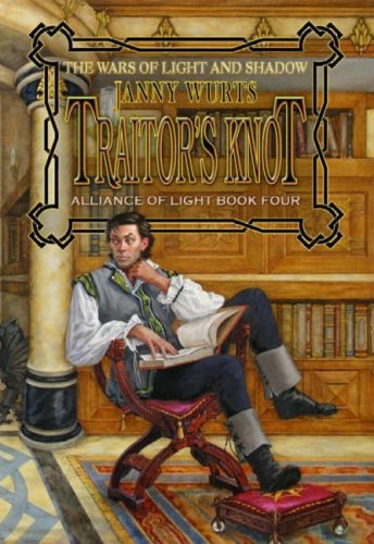 Stock image for Traitor's Knot (War of Light and Shadow): Alliance of Light Book Four for sale by Front Cover Books