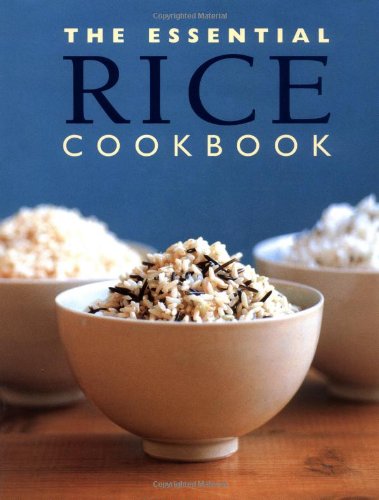 Imagen de archivo de The Essential Rice Cookbook (Essential Cookbooks Series) a la venta por Front Cover Books