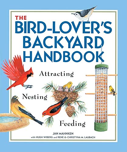 Beispielbild fr The Bird Lover's Backyard Handbook zum Verkauf von Better World Books