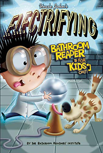 Stock image for Uncle John's Electrifying Bathroom Reader for Kids Only! for sale by Better World Books