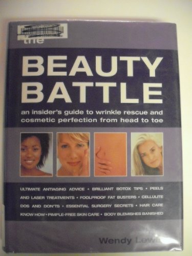 Beispielbild fr The Beauty Battle : An Insider's Guide to Wrinkle Rescue and Cosmetic Perfection from Head to Toe zum Verkauf von Better World Books
